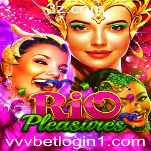 Descubra RioPleasures: O Fascinante Mundo do Jogo com VVVBet Login